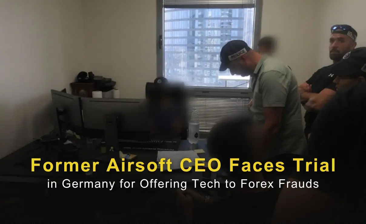 Former Airsoft CEO Faces Trial in Germany for Offering Tech to Forex Frauds
