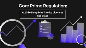 Core Prime Regulation: A 2026 Deep Dive into Its Licenses and Risks