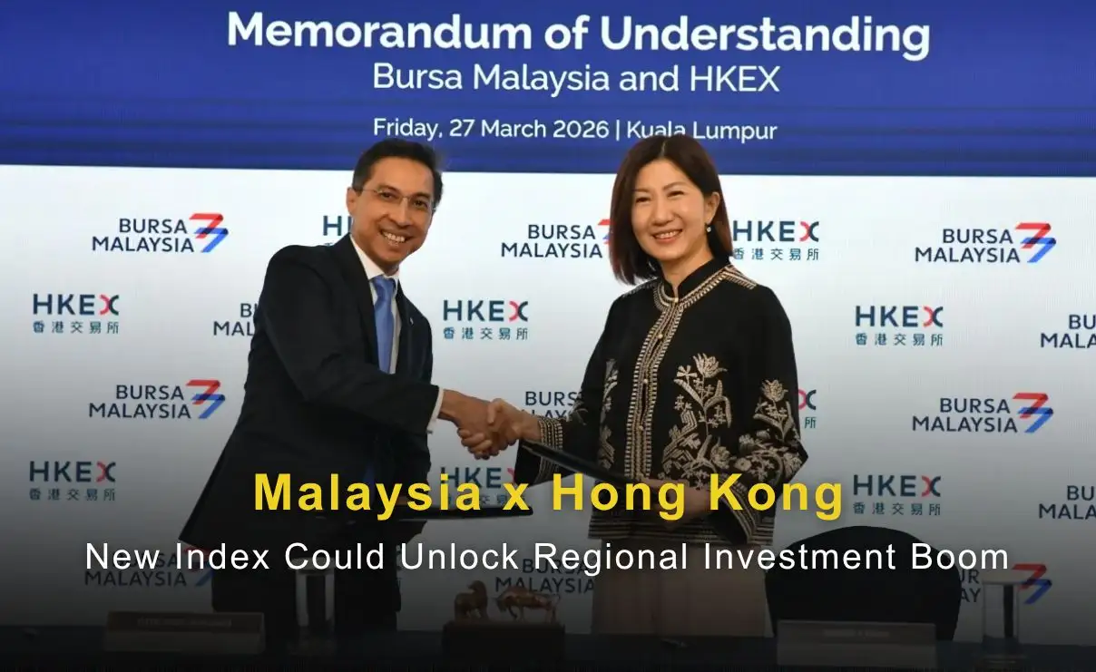 Malaysia x Hong Kong: New Index Could Unlock Regional Investment Boom