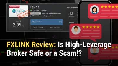 FXLINK Review: Is This High-Leverage Broker Safe or a Scam!?