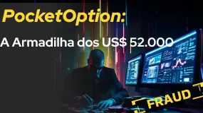 PocketOption: A Armadilha dos US$ 52.000 