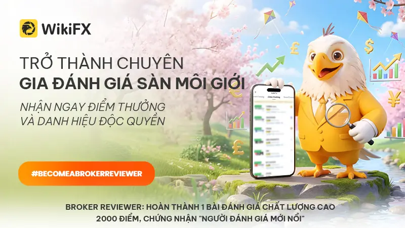 Trở thành chuyên gia đánh giá sàn môi giới - Nhận điểm thưởng và danh hiệu | WikiFX
