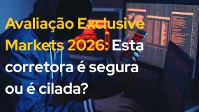 Avaliação Exclusive Markets 2026: Esta corretora é segura ou é cilada?