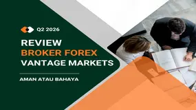 Apakah Broker Forex Yang Bikin Nyaman & Aman? Review Vantage Markets Q2 2026