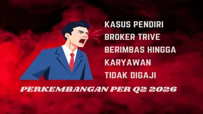 Karyawan SANDERA Akun Broker Forex ! Perkembangan Q2 2026 Kasus Dugaan Penipuan Pendiri Trive