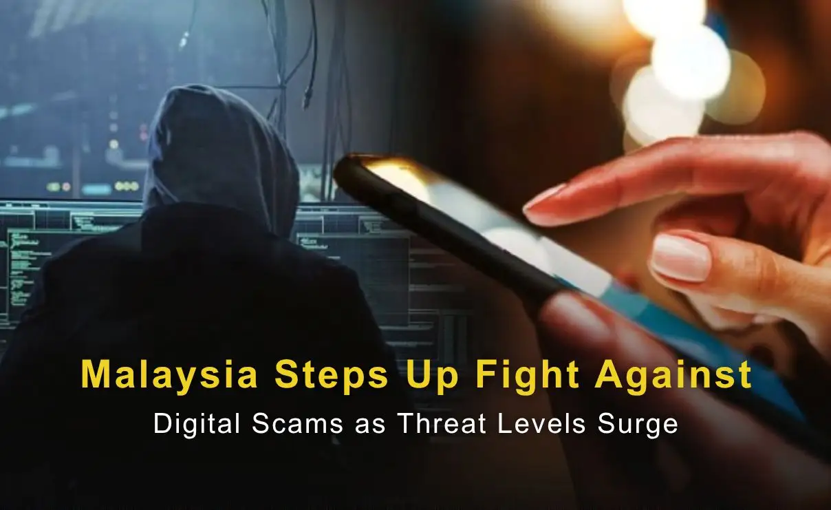 Malaysia Steps Up Fight Against Digital Scams as Threat Levels Surge