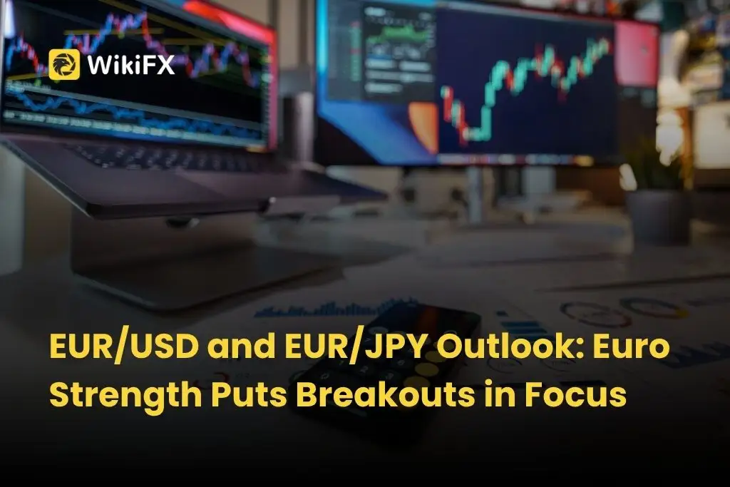 EUR/USD and EUR/JPY Outlook: Euro Strength Puts Breakouts in Focus