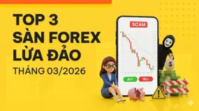 Top 3 sàn Forex bị tố cáo lừa đảo nhiều nhất trong tháng 03/2026 tại Việt Nam - WikiFX cảnh báo
