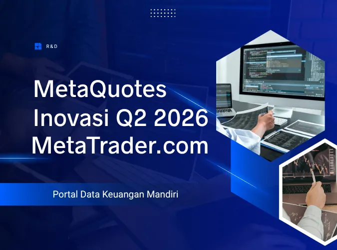 inovasi-besar-q2-2026-metaquotes-luncurkan-portal-data-keuangan-mandiri-di-metatrader-dot-com.png inovasi-besar-q2-2026-metaquotes-luncurkan-portal-data-keuangan-mandiri-di-metatrader-dot-com.png