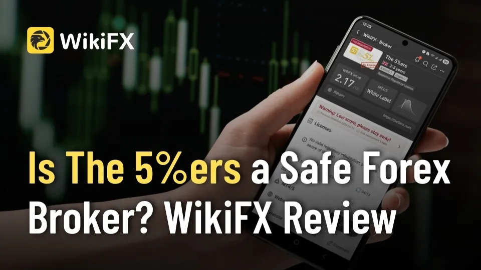 Is The 5%ers a Safe Forex Broker WikiFX Review.jpg Is The 5%ers a Safe Forex Broker WikiFX Review.jpg