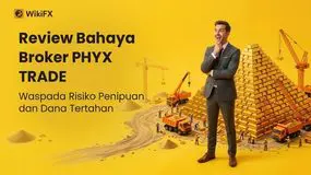 Review PHYX TRADE Untuk Indonesia: Cek Regulasi, Keluhan, dan Bahaya Penarikan Dana