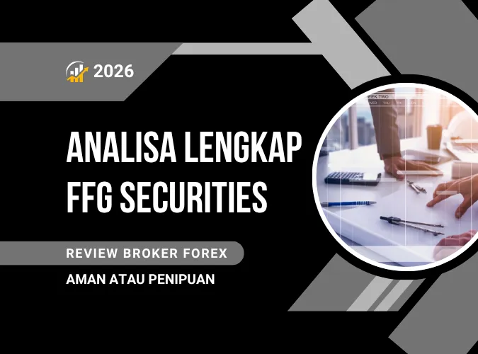 apakah-aman-atau-penipuan-review-broker-forex-ffg-securities-untuk-trader-indonesia-di-q2-2026.png apakah-aman-atau-penipuan-review-broker-forex-ffg-securities-untuk-trader-indonesia-di-q2-2026.png