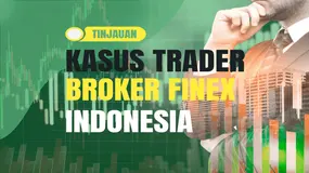 Adakah Unsur Penipuan? Review Kasus Trader Indonesia Di Broker Forex PT. Finex Bisnis Solusi Futures