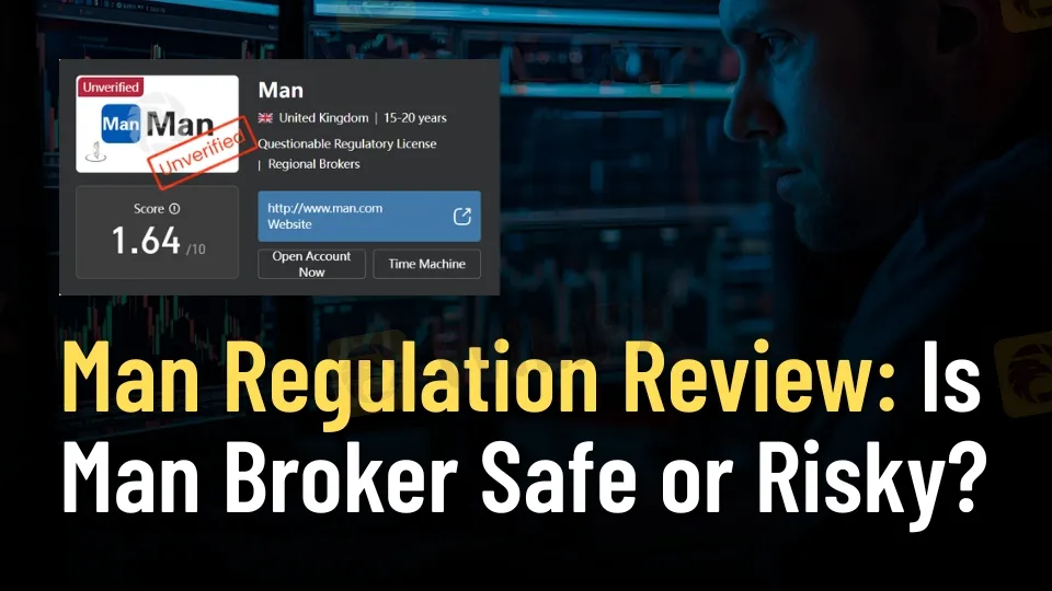 Man Regulation Review Is Man Broker Safe or Risky.jpg Man Regulation Review Is Man Broker Safe or Risky.jpg