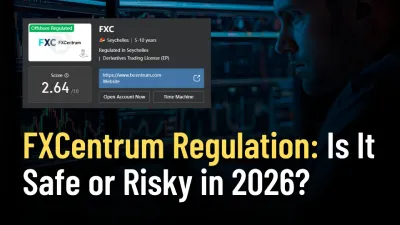 FXCentrum Regulation: Is It Safe or Risky in 2026?