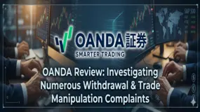 OANDA Review: Investigating Numerous Withdrawal & Trade Manipulation Complaints