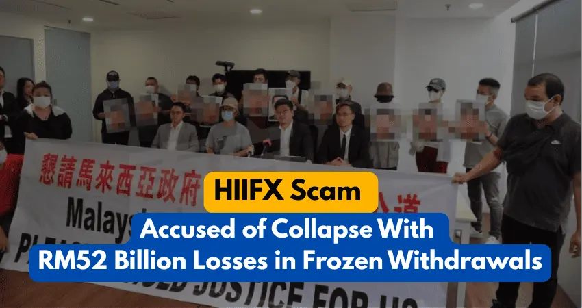 HIIFX Scam Accused of Collapse With RM52 Billion Losses in Frozen Withdrawals