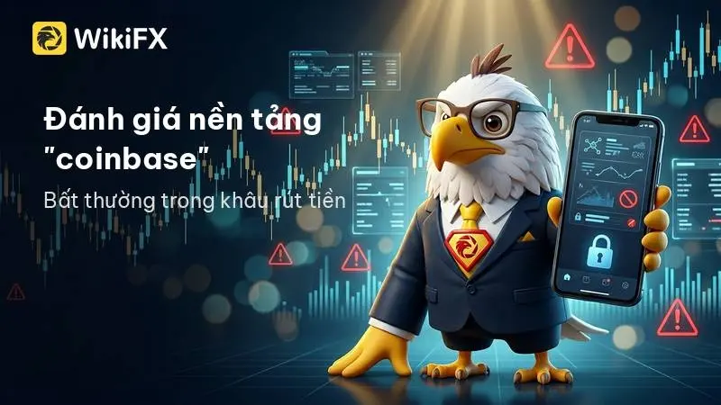 Đánh giá nền tảng "coinbase" (coindfa.com): Bất thường trong khâu rút tiền và rủi ro cần cảnh giác