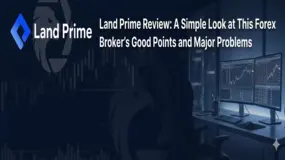 Land Prime Review: A Simple Look at This Forex Broker's Good Points and Major Problems