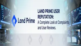 Land Prime User Reputation: A Complete Look at Complaints and User Reviews