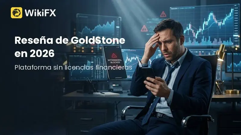Reseña de GoldStone en 2026: Evaluación de seguridad, red flags y análisis de retiros