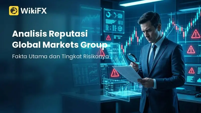 Review Reputasi Broker Forex Global Markets Group 2026: Fakta Utama dan Tingkat Risiko Penipuannya