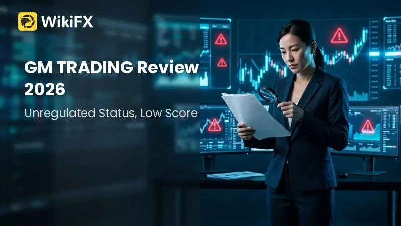 GM TRADING Review 2026: Unregulated Status, Low Score, and Safety Warnings