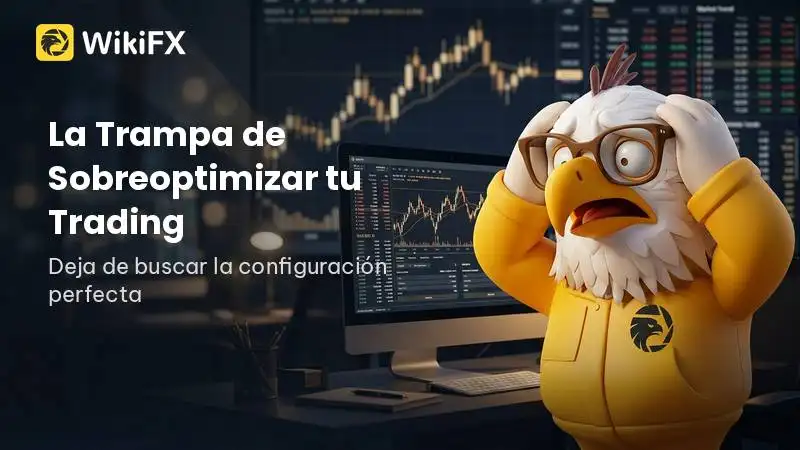 Tu Estrategia "Perfecta" Te Va a Quebrar: La Trampa de Sobreoptimizar tu Trading