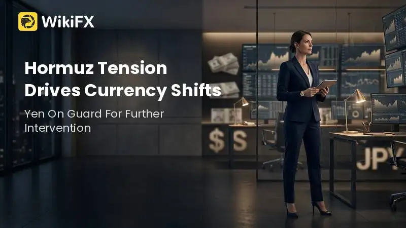 Hormuz Tension Drives Broad Currency Shifts