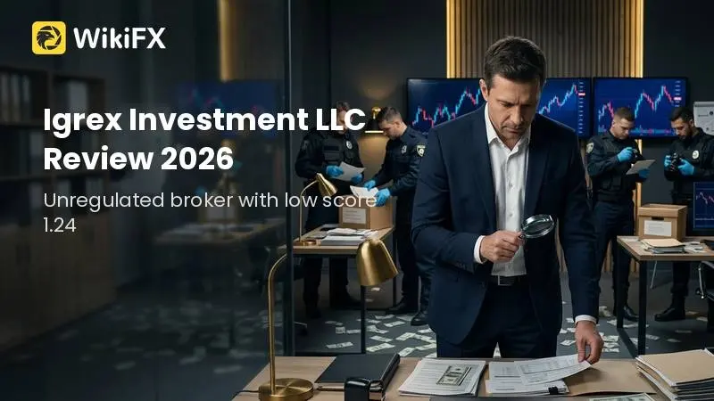 Igrex Investment LLC Review 2026: Unregulated Status and High Risk Signals