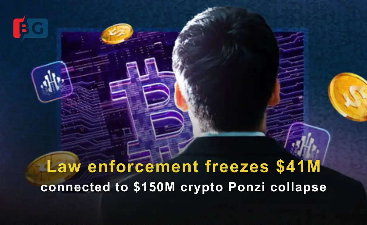 Law enforcement freezes $41M connected to $150M crypto Ponzi collapse