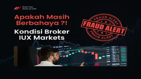 Apakah Masih BERBAHAYA ?! Tetap Waspada Kondisi Risiko Tinggi Penipuan Broker Forex IUX Di Q2 2026