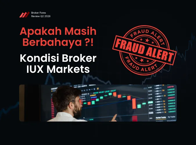tetap-waspada-kondisi-bahaya-risiko-tinggi-penipuan-broker-forex-iux-markets-di-q2-2026.png tetap-waspada-kondisi-bahaya-risiko-tinggi-penipuan-broker-forex-iux-markets-di-q2-2026.png
