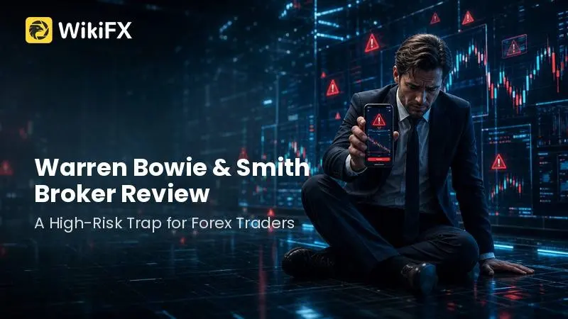 Warren Bowie & Smith Broker Review: A High-Risk Trap for Forex Traders