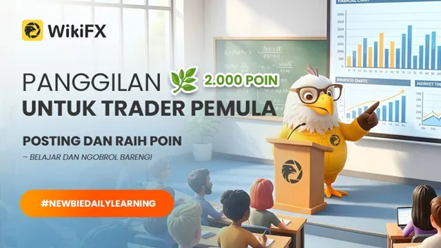 panggilan-buat-para-trader-pemula-untuk-posting-dan-raih-poin-wikifx.jpg panggilan-buat-para-trader-pemula-untuk-posting-dan-raih-poin-wikifx.jpg