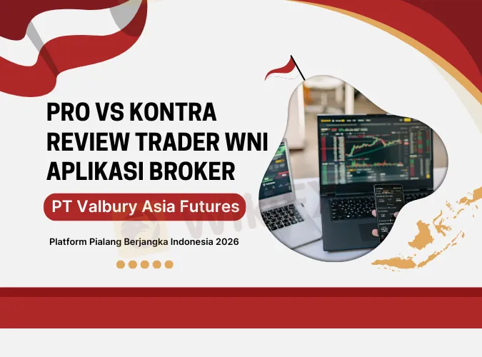 pro-vs-kontra-review-pengalaman-trader-wni-di-broker-forex-pt-valbury-asia-futures-per-q2-2026.png pro-vs-kontra-review-pengalaman-trader-wni-di-broker-forex-pt-valbury-asia-futures-per-q2-2026.png