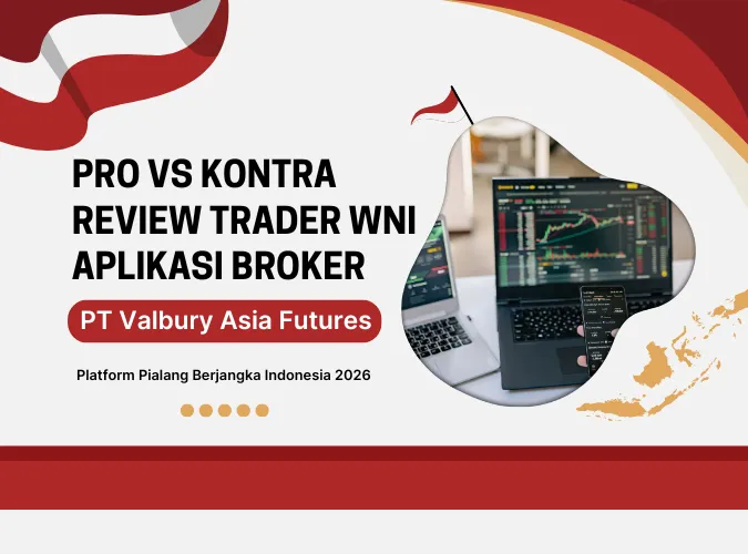 pro-vs-kontra-review-pengalaman-trader-wni-di-broker-forex-pt-valbury-asia-futures-per-q2-2026.png pro-vs-kontra-review-pengalaman-trader-wni-di-broker-forex-pt-valbury-asia-futures-per-q2-2026.png