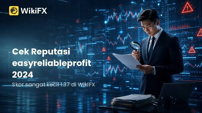 Waspada! Cek Reputasi dan Lisensi easyreliableprofit 2024