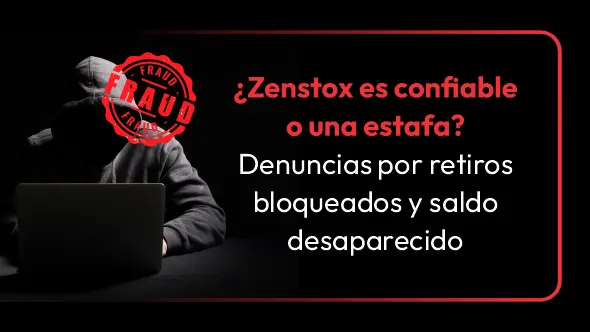 ¿Zenstox es confiable o una estafa? Denuncias por retiros bloqueados y saldo desaparecido