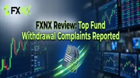 FXNX Review: Top Fund Withdrawal Complaints Reported