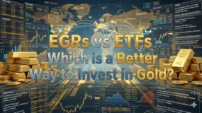 EGRs vs ETFs - Which is a Better Way to Invest in Gold?