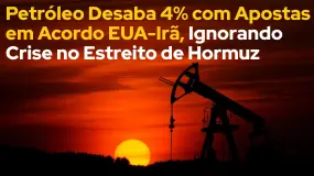 Petróleo Desaba 4% com Apostas em Acordo EUA-Irã, Ignorando Crise no Estreito de Hormuz