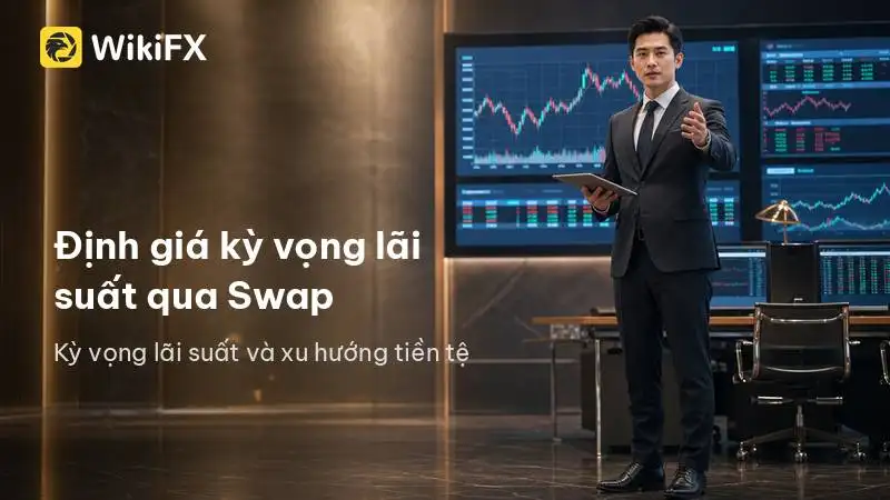 Cách thị trường định giá kỳ vọng lãi suất qua công cụ Swap và chính sách tiền tệ