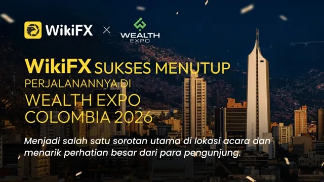 wikifx-sukses-menutup-perjalanannya-di-wealth-expo-colombia-2026.jpg wikifx-sukses-menutup-perjalanannya-di-wealth-expo-colombia-2026.jpg