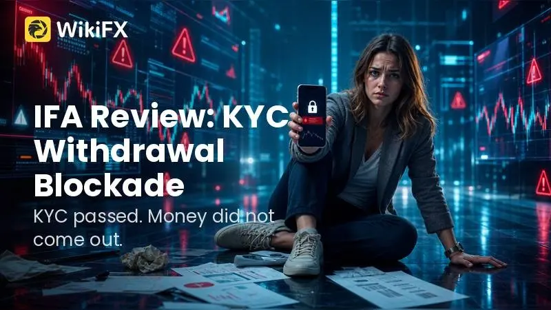 IFA Review: KYC Withdrawal Blockade Meets an Unauthorized Broker Warning