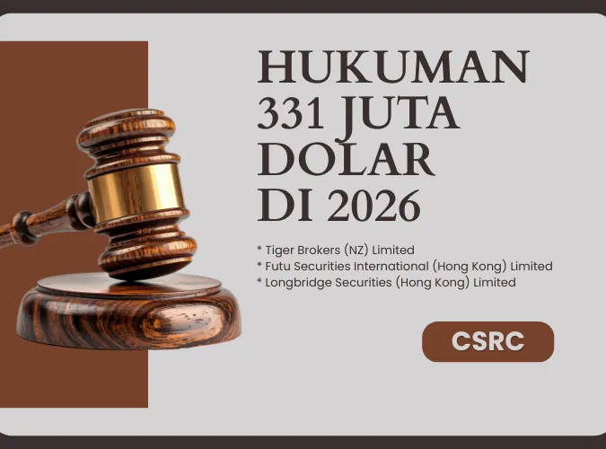 hukuman-csrc-china-331-juta-dolar-juni-2026-dikenakan-kepada-3-broker-tiger-brokers-futu-dan-longbridge.png hukuman-csrc-china-331-juta-dolar-juni-2026-dikenakan-kepada-3-broker-tiger-brokers-futu-dan-longbridge.png