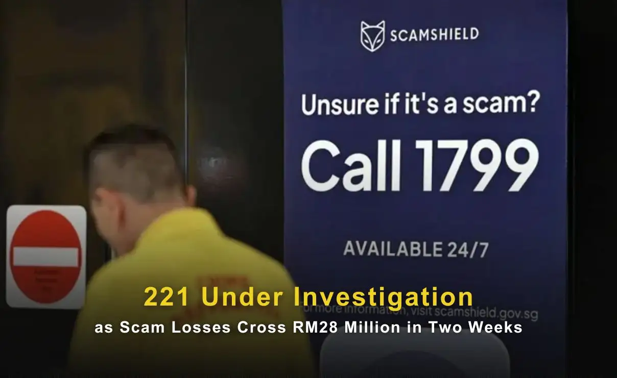 221 Under Investigation as Scam Losses Cross RM28 Million in Two Weeks
