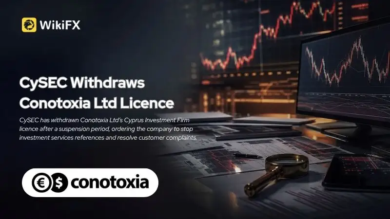 CySEC Withdraws Conotoxia Ltd Licence