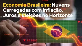 Economia Brasileira: Nuvens Carregadas com Inflação, Juros e Eleições no Horizonte