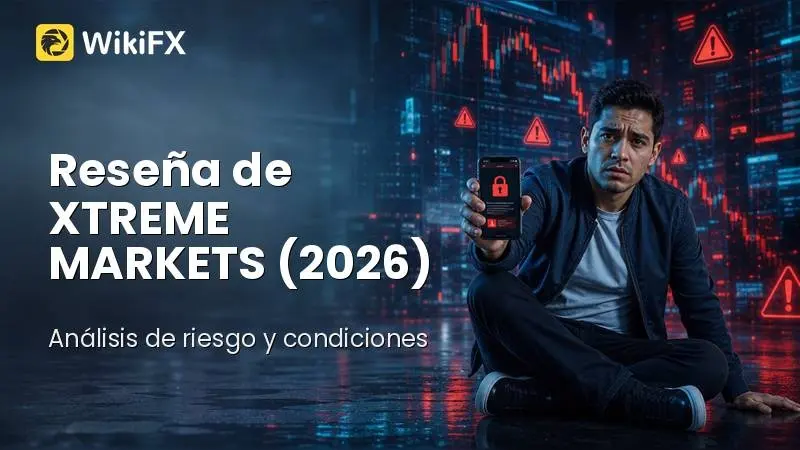 Reseña de XTREME MARKETS (2026): Análisis de riesgo y condiciones operativas